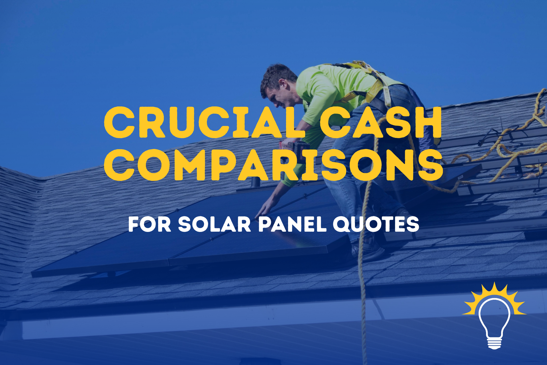 Crucial Cash Comparisons of Solar Panel Quotes